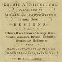 Gothic Architecture. Batty & Thomas Langley. 1742